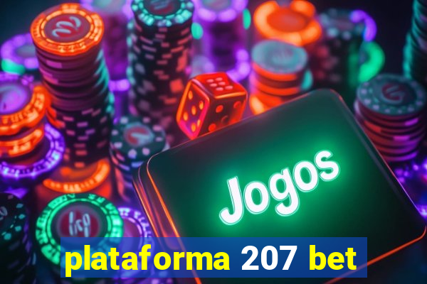 plataforma 207 bet